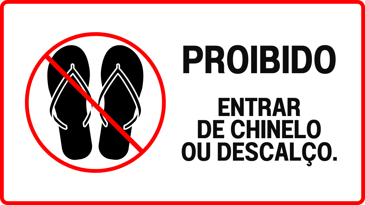 proibido-entrar-de-chinelo-ou-descalco-1 proibido-entrar-de-chinelo-ou-descalco-1